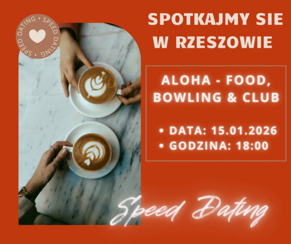 SZYBKIE RANDKI - RZESZÓW (24-34) 15.01.2026